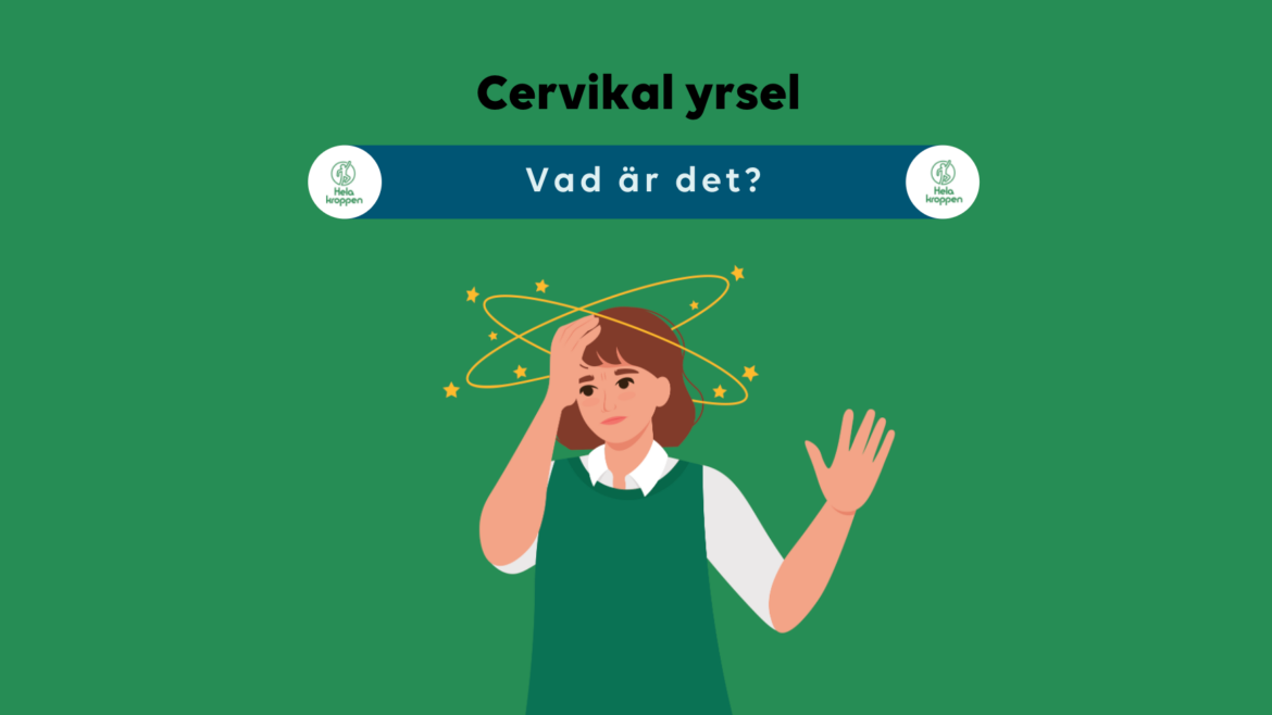 Cervikal yrsel – Vad är det?